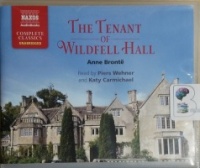 The Tenant of Wildfell Hall written by Anne Bronte performed by Piers Wehner and Katy Carmichael on CD (Unabridged)